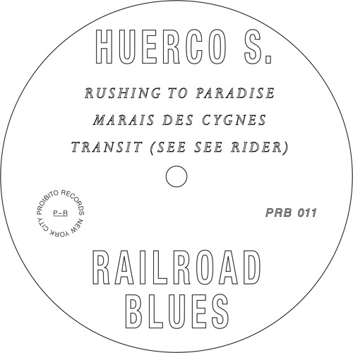 HUERCO S. / フエアコ・エス / RAILROAD BLUES