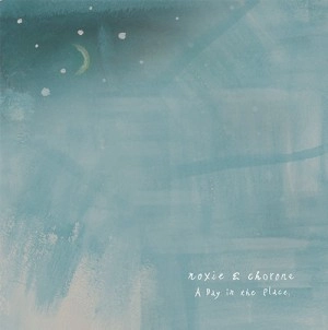 noxie&chorone / A Day in the Place