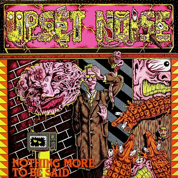UPSET NOISE / アップセットノイズ / NOTHING MORE TONBE SAID