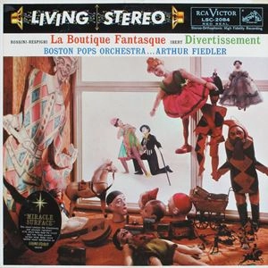 ARTHUR FIEDLER / アーサー・フィードラー / ROSSINI-RESPIGHI:LA BOUTIQUE FANTASQUE
