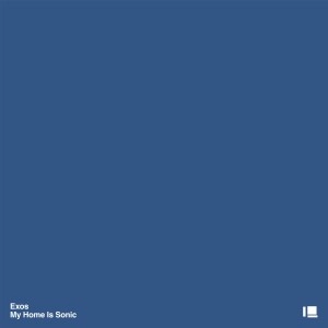 EXOS / MY HOME IS SONIC