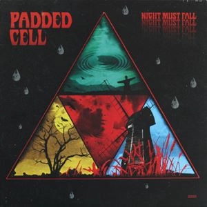 PADDED CELL / パデッド・セル / NIGHT MUST FALL