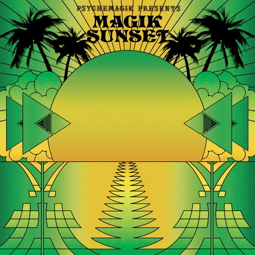 PSYCHEMAGIK / サイケマジック / MAGIK SUNSET PART 2