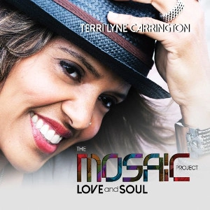 TERRI LYNE CARRINGTON / テリ・リン・キャリントン / The Mosaic Project: Love & Soul