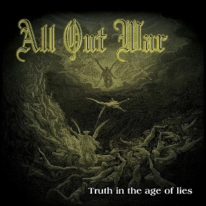 ALL OUT WAR / TRUTH IN THE AGE OF LIES