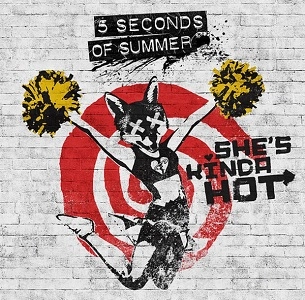 5 SECONDS OF SUMMER / ファイヴ・セカンズ・オブ・サマー / SHE'S KINDA HOT ?2 TRACKS/VINYL SINGLE 7" 45 RPM>