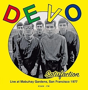 DEVO / ディーヴォ / SATISFACTION : LIVE AT MABUHAY GARDENS, SAN FRANCISCO 1977