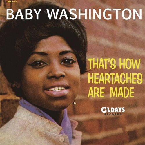 BABY WASHINGTON / ベイビー・ワシントン / ザッツ･ハウ･ハートエイクス･アー･メイド / THAT'S HOW HEARTACHES ARE MADE