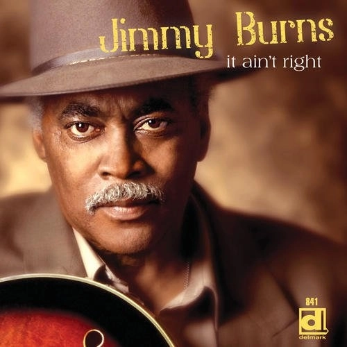 JIMMY BURNS / ジミー・バーンズ / IT AIN'T RIGHT