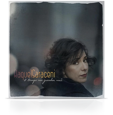 RAQUEL SARACENI / ラケル・サラセニ / O TEMPO ME GUARDOU VOCE