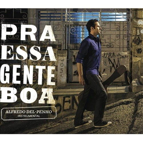 ALFREDO DEL PENHO / アルフレッド・デル・ペーニョ / PRA ESSA GENTE BOA