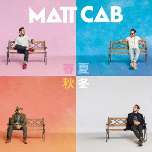 MATT CAB / マット・キャブ / 春夏秋冬