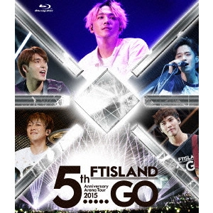 FTISLAND / FTアイランド / 5TH ANNIVERSARY ARENA TOUR 2015 5.....GO
