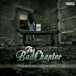 BAD CHAPTER / CHEERS TO THE DOWN AND OUTS<DIGI>