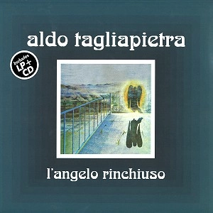 ALDO TAGLIAPIETRA / アルド・タグリアピエトラ / L'ANGELO RINCHIUSO: LP+CD