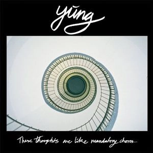 YUNG / ユング / ジーズ・ソウツ・アー・マンダトリー・チョアーズ