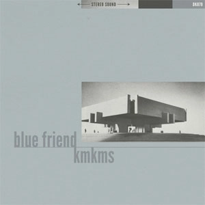 BLUE FRIEND / KMKMS / (SPLATTER) SPLIT (7")