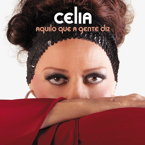 CELIA / セリア / AQUILO QUE A GENTE DIZ