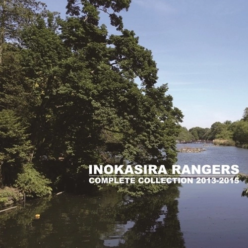INOKASIRA RANGERS / 井の頭レンジャーズ / コンプリート･コレクション 2013-2015（2ND PRESS） / COMPLETE COLLECTION 2013-2015 (2ND PRESS)