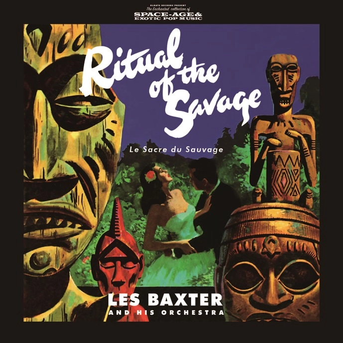 LES BAXTER / レス・バクスター / リチュアル･オブ･ザ･サヴェージ