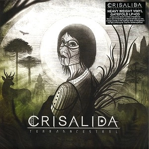 CRISÁLIDA / クリサリダ / TERRA ANCESTRAL: LP+CD