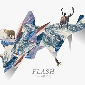 BLU-SWING / ＦＬＡＳＨ