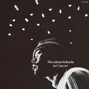 MASABUMI KIKUCHI / 菊地雅章 / ダンシング・ミスト~菊地雅章イン・コンサート / MASABUMI KIKUCHI IN CONCERT