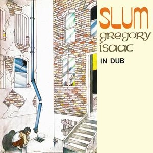 GREGORY ISAACS / グレゴリー・アイザックス / SLUM IN DUB