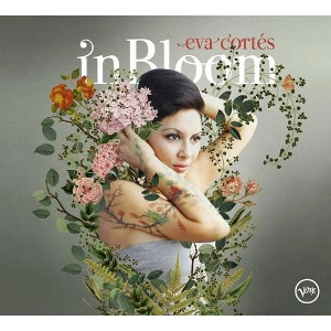 EVA CORTES / エバ・コルテス / IN BLOOM