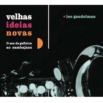 LEO GANDELMAN / レオ・ガンデルマン / VELHAS IDEIAS NOVAS