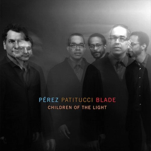 DANILO PEREZ / ダニーロ・ペレス / チルドレン･オブ･ザ･ライト / CHILDREN OF THE LIGHT
