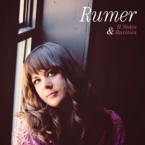 RUMER / ルーマー / B SIDES & RARITIES