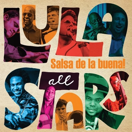 LULA ALL STARS / ルーラ・オール・スターズ / SALSA DE LA BUENA!