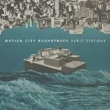 MOTION CITY SOUNDTRACK / モーション・シティ・サウンドトラック / PANIC STATIONS