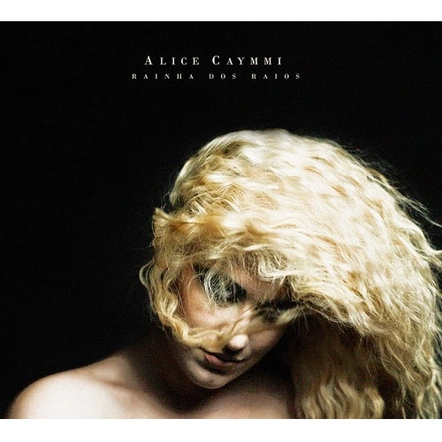 ALICE CAYMMI / アリシ・カイーミ / RAINHA DOS RAIOS