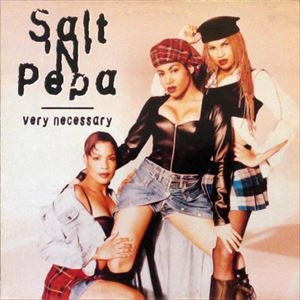 SALT-N-PEPA / VERY NECESSARY