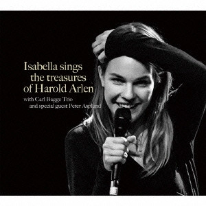 ISABELLA LUNDGREN / イザベラ・ラングレン / イザベラ・シングス・ハロルド・アーレン / Isabella sings the treasures of Harold Arlen 