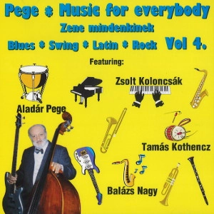 ALADAR PEGE / アラダール・ペゲ / MUSIC FOR EVERYBODY VOL.4