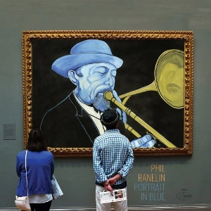PHIL RANELIN / フィル・ラネリン / PORTRAIT IN BLUE