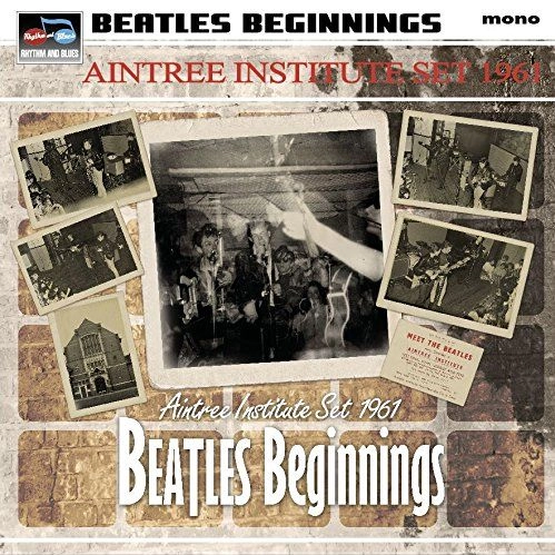 V.A. (BEATLES BEGINNINGS) / BEATLES BEGINNINGS : THE AINTREE INSTITUTE SET 1961