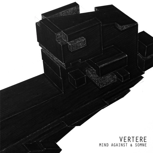 MIND AGAINST & SOMNE / VERTERE