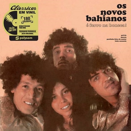 NOVOS BAIANOS / ノーヴォス・バイアーノス / E FERRO NA BONECA!