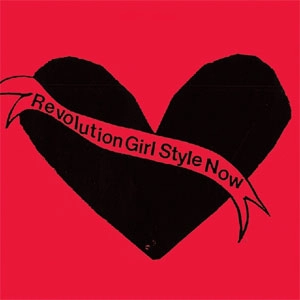 BIKINI KILL / ビキニ・キル / REVOLUTION GIRL STYLE NOW