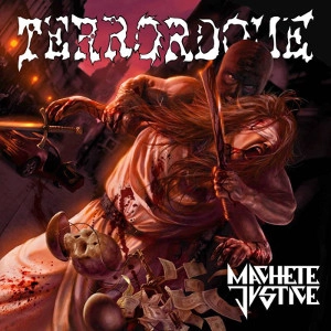 TERRORDOME / テラードーム / MACHETE JUSTICE