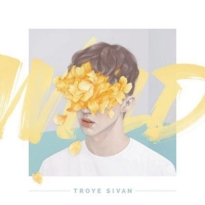 TROYE SIVAN / トロイ・シヴァン / WILD