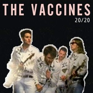 VACCINES / ヴァクシーンズ / 20/20