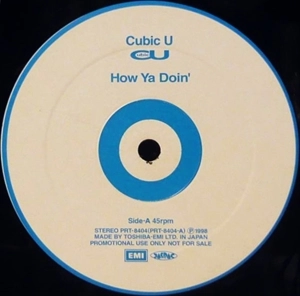 Cubic U / How Ya Doin'