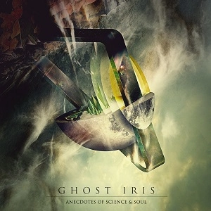 GHOST IRIS / ゴースト・アイリス / アネクドート・オブ・サイエンス・アンド・ソウル