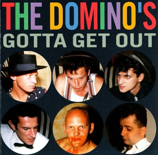 DOMINO'S / GOTTA GET OUT