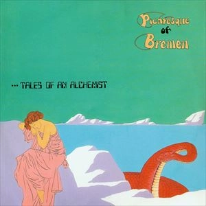 PICARESQUE OF BREMEN / ピカレスク・オブ・ブレーメン / TALES OF AN ALCHEMIST